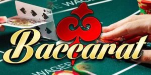 Hình thức kéo Baccarat và bí quyết tăng cơ hội thắng lớn